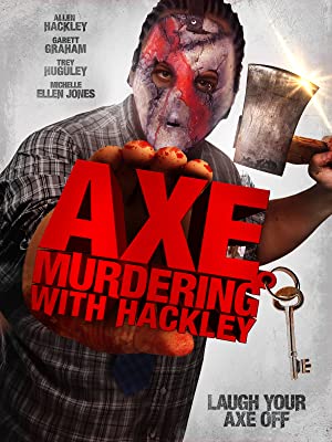 Axe Murdering with Hackley (2016) starring Allen Hackley on DVD on DVD